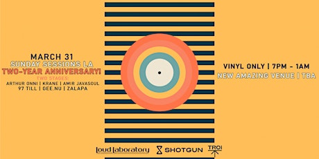 Sunday Sessions LA 2Year Anniversary (Vinyl only) [Tix avail at the door]