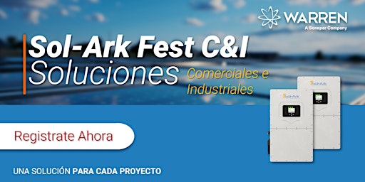 Primaire afbeelding van Sol-Ark Fest C&I Soluciones Comerciales e Industriales