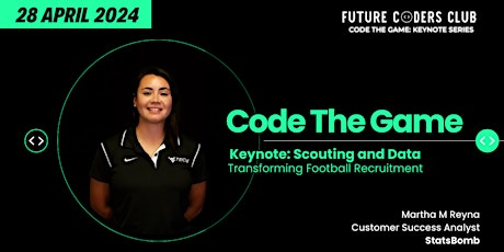 Code The Game | Future Coders Club Keynote with Martha Reyna (Statsbomb)