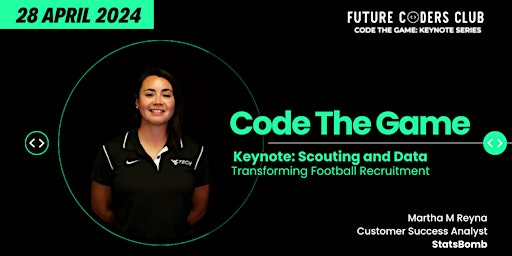 Image principale de Code The Game | Future Coders Club Keynote with Martha Reyna (Statsbomb)