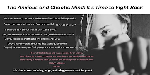 Imagem principal do evento The Anxious and Chaotic Mind: It's Time to Fight Back