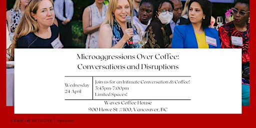 Lean In Network Vancouver:  Microaggressions Over Coffee primary image
