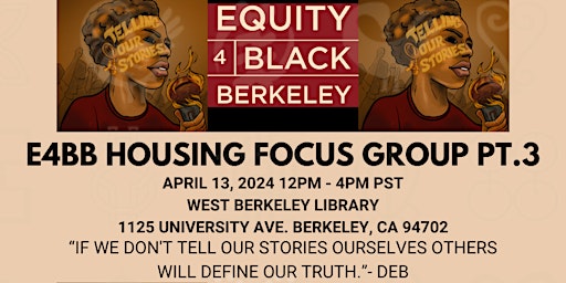 Imagem principal do evento Equity 4 Black Berkeley Housing Focus Group Pt.3