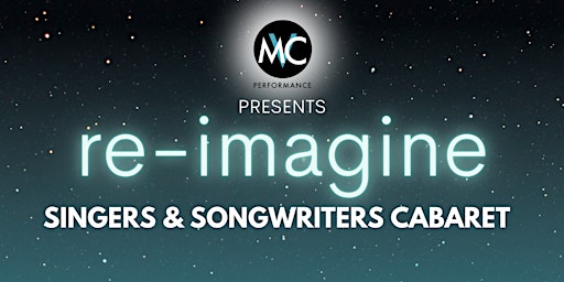 RE-IMAGINE Singers & Songwriters Cabaret primary image