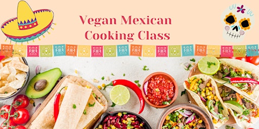 Imagem principal do evento Vegan Mexican Cooking Class (Online Class)