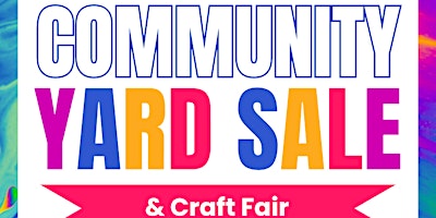 Primaire afbeelding van Community Yard Sale & Craft Fair