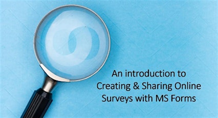Imagen principal de An introduction to Creating & Sharing Online Surveys with MS Forms