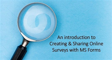 An introduction to Creating & Sharing Online Surveys with MS Forms primary image