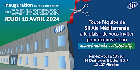 Inauguration des locaux de Cap Horizon - SII Aix Méditerranée