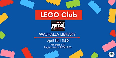 LEGO Club with 343 Metal in Motion - Walhalla Library