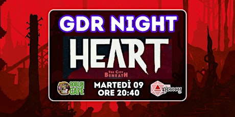 GDR Night  - Heart - La Città del Profondo
