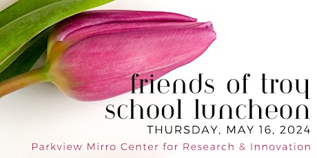 Friends of TROY School Luncheon