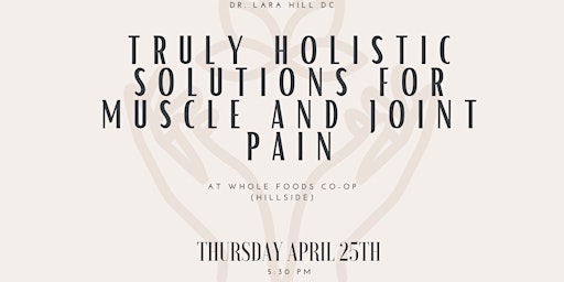 Truly Holistic Solutions for Muscle and Joint Pain primary image