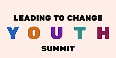 Image principale de Leading to Change Youth Summit