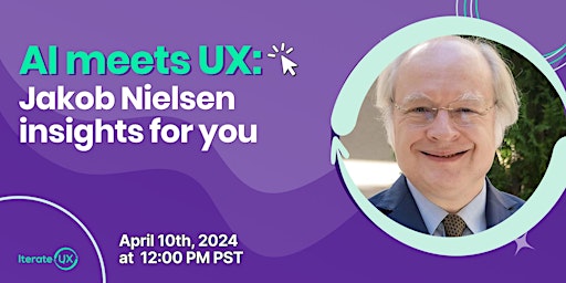 AI meets UX: Jakob Nielsen Insights for you primary image