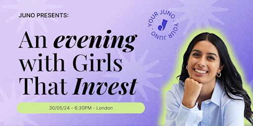 Primaire afbeelding van Juno presents: 'An evening with Girls That Invest'