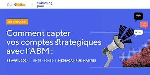 Imagem principal do evento Comment capter vos comptes stratégiques avec l’ABM ?