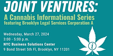 Joint Ventures: A Cannabis Informational Series, BROOKLYN 03/27/2024 primary image