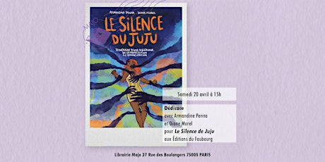 Dédicace avec Armandine Penna et Diane Morel pour Le Silence de Juju