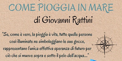 Hauptbild für Presentazione del libro "COME PIOGGIA IN MARE" di Giovanni Rattini