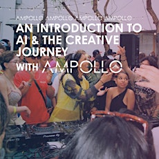 Deep Dive into AI Tools for Creatives hosted by AMPOLLO - Online event