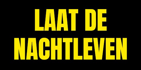 RSVP | Kick-off: LAAT DE NACHT LEVEN