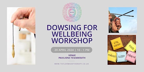 Dowsing For Wellbeing Workshop