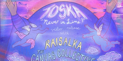 Imagem principal do evento Toska w/ Raisalka, The Canvas Collective + Effeehawk