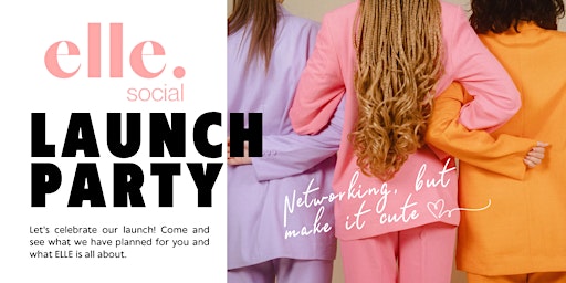 Primaire afbeelding van ELLE Social Launch Party