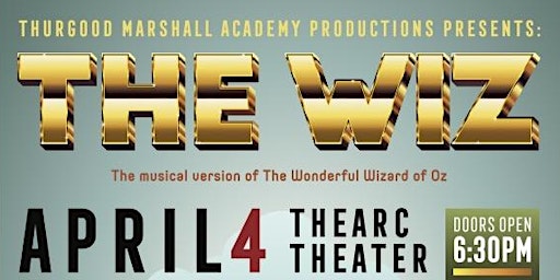 Immagine principale di Thurgood Marshall Academy Presents The Wiz 
