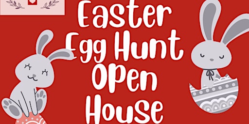 Easter Egg Hunt Open House primary image