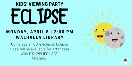 Primaire afbeelding van Kids' Eclipse Viewing Party - Walhalla Library