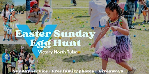 Victory North Tulsa Easter Sunday + Egg Hunt primary image