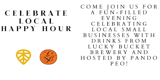Primaire afbeelding van Celebrate Local! Happy Hour hosted by Pando PEO & Lucky Bucket