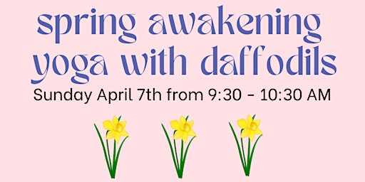 Imagem principal do evento Spring Awakening Yoga with Daffodils