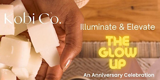 Imagen principal de Kobi Co. presents: "The Glow Up" - A Mindfulness Candle Making Workshop