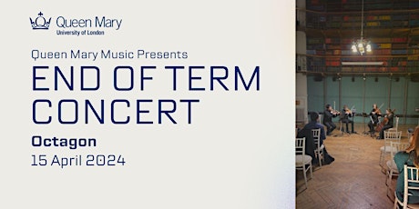 Queen Mary Music's End of Term Concert