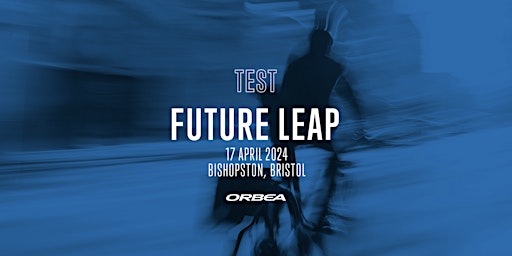 Primaire afbeelding van Presenting the new A to B: Orbea Road Show - Future Leap, Bristol