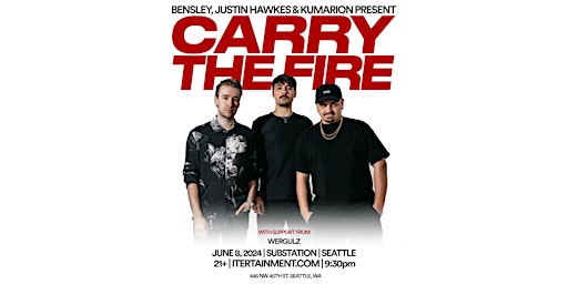 Image principale de Bensley, Justin Hawkes & Kumarion present: Carry The Fire