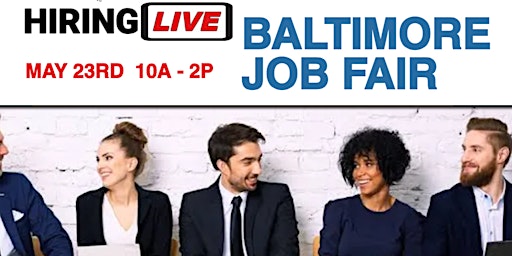 BALTIMORE JOB FAIR - HIRING LIVE  - OVER 200 OPEN POSITIONS! primary image