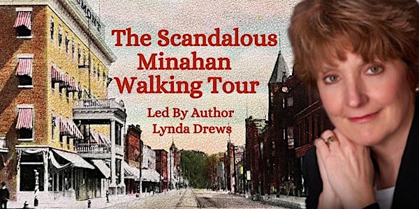 Scandalous Minahan Walking Tour