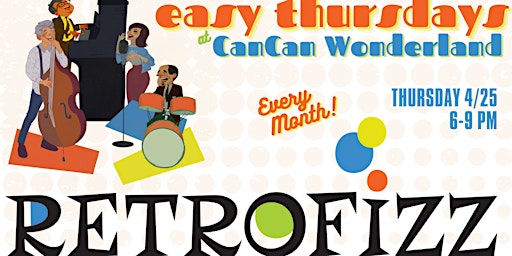 Easy Thursdays at Can Can Wonderland with RetroFizz primary image