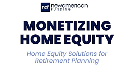 Monetizing Home Equity