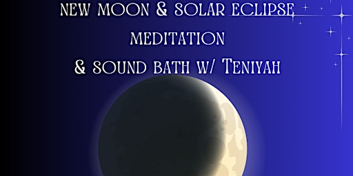 Immagine principale di New moon & solar eclipse meditation & sound bath 