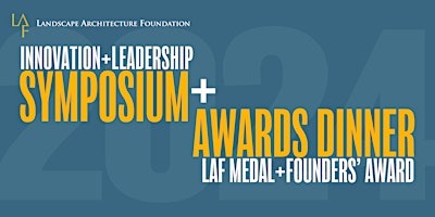 2024 LAF Innovation + Leadership Symposium and Awards Dinner primary image