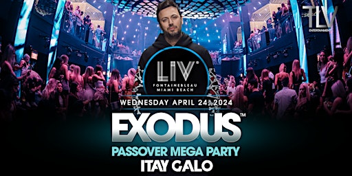 Imagem principal do evento LIV Exodus Passover Mega Party  - Itay Galo April 24