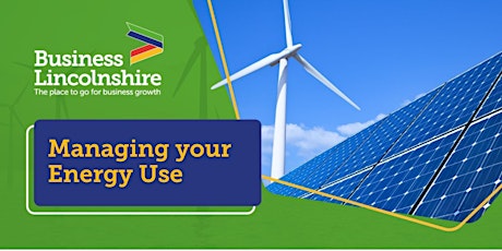 Managing Your Energy Use Workshop - Low Carbon Lincolnshire
