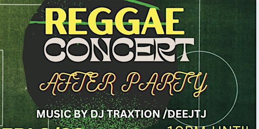 Primaire afbeelding van REGGAE CONCERT AFTER PARTY