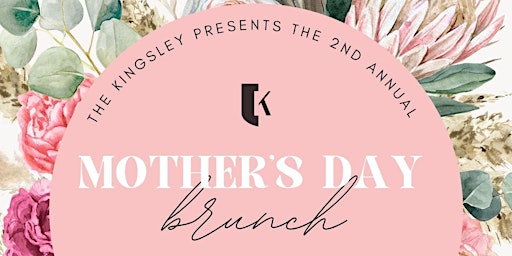 Imagem principal do evento The Kingsley Mother's Day Brunch
