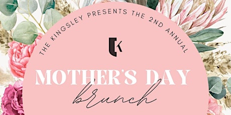 The Kingsley Mother's Day Brunch